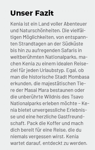 Unser Fazit Kenia ist ein Land voller Abenteuer und Natursch nheiten. Die vielf ltigen M glichkeiten, von entspannten...