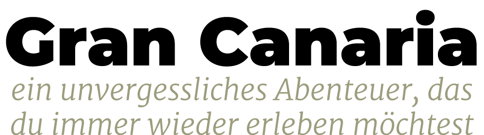 Gran Canaria ein unvergessliches Abenteuer, das du immer wieder erleben m chtest
