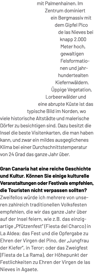 mit Palmenhainen. Im Zentrum dominiert ein Bergmassiv mit dem Gipfel Pico de las Nieves bei knapp 2.000 Meter hoch, g...