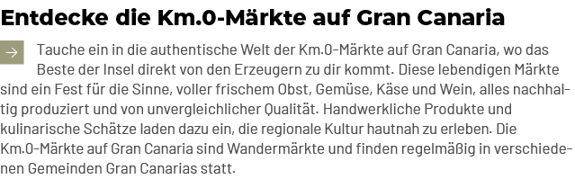 Entdecke die Km.0 M rkte auf Gran Canaria ￼Tauche ein in die authentische Welt der Km.0 M rkte auf Gran Canaria, wo d...