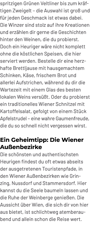 spritzigen Gr nen Veltliner bis zum kr ftigen Zweigelt – die Auswahl ist gro und f r jeden Geschmack ist etwas dabei...