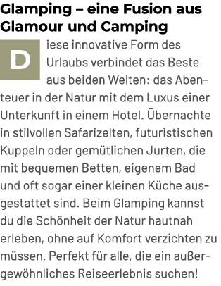 Glamping – eine Fusion aus Glamour und Camping ￼iese innovative Form des Urlaubs verbindet das Beste aus beiden Welte...