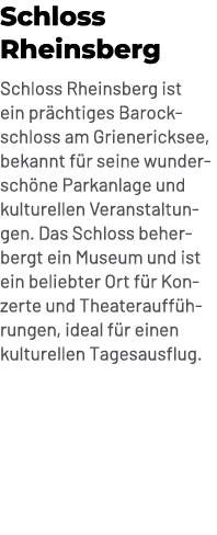 Schloss Rheinsberg Schloss Rheinsberg ist ein pr chtiges Barockschloss am Grienericksee, bekannt f r seine wundersch ...