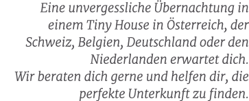 Eine unvergessliche bernachtung in einem Tiny House in  sterreich, der Schweiz, Belgien, Deutschland oder den Nieder...