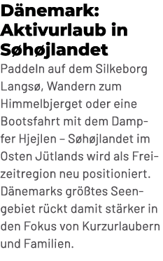 D nemark: Aktivurlaub in S h jlandet Paddeln auf dem Silkeborg Langs , Wandern zum Himmelbjerget oder eine Bootsfahrt...