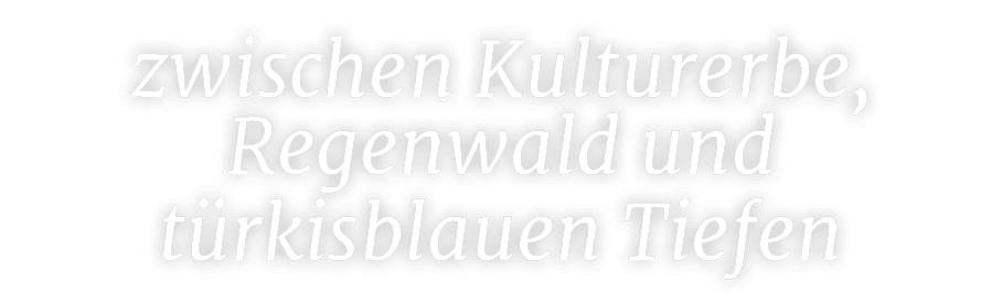 zwischen Kulturerbe, Regenwald und t rkisblauen Tiefen