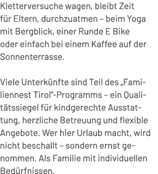 Kletterversuche wagen, bleibt Zeit f r Eltern, durchzuatmen – beim Yoga mit Bergblick, einer Runde E Bike oder einfac...