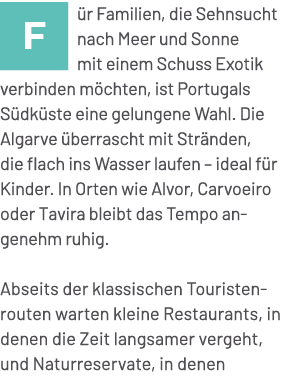 ￼ r Familien, die Sehnsucht nach Meer und Sonne mit einem Schuss Exotik verbinden m chten, ist Portugals S dk ste ein...