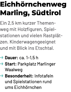 Eichh rnchenweg Marling, S dtirol Ein 2,5 km kurzer Themenweg mit Holzfiguren, Spielstationen und vielen Rastpl tzen....