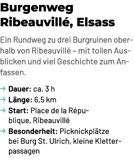 Burgenweg Ribeauvill , Elsass Ein Rundweg zu drei Burgruinen ober halb von Ribeauvill – mit tollen Aus blicken und v...