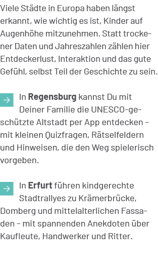 Viele St dte in Europa haben l ngst erkannt, wie wichtig es ist, Kinder auf Augenh he mitzunehmen. Statt trockener Da...