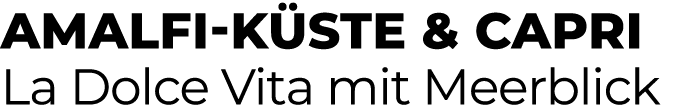 Amalfi K ste & Capri La Dolce Vita mit Meerblick