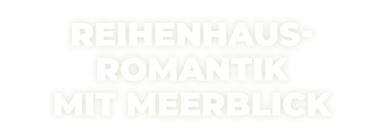 Reihenhaus romantik mit Meerblick