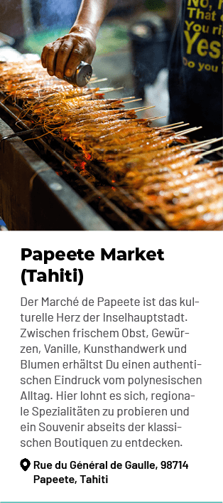 Papeete Market (Tahiti) Der March de Papeete ist das kulturelle Herz der Inselhauptstadt. Zwischen frischem Obst, Ge...