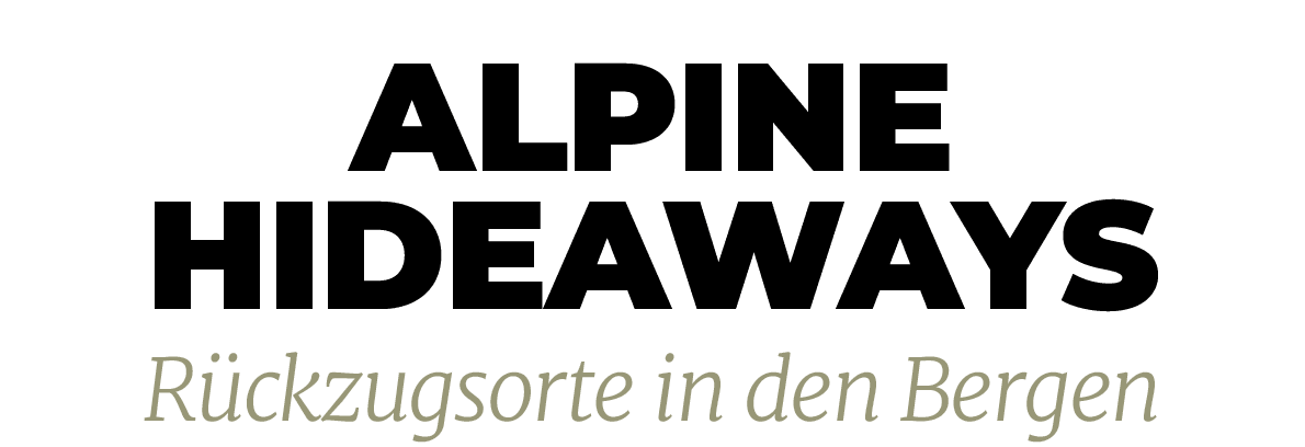 alpine hideaways R ckzugsorte in den Berge