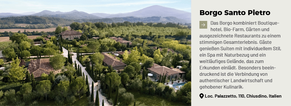 Borgo Santo Pietro ￼Das Borgo kombiniert Boutiquehotel, Bio Farm, G rten und ausgezeichnete Restaurants zu einem stim...