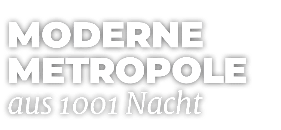 aus 1001 Nacht,moderne metropol