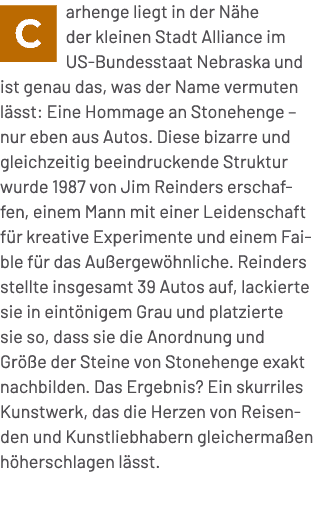 ￼arhenge liegt in der N he der kleinen Stadt Alliance im US Bundesstaat Nebraska und ist genau das, was der Name verm...