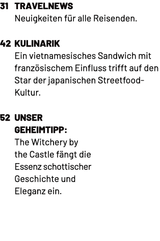 31 TravelNews Neuigkeiten f r alle Reisenden. 42 Kulinarik Ein vietnamesisches Sandwich mit franz sischem Einfluss tr...