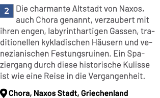 ￼Die charmante Altstadt von Naxos, auch Chora genannt, verzaubert mit ihren engen, labyrinthartigen Gassen, tradition...