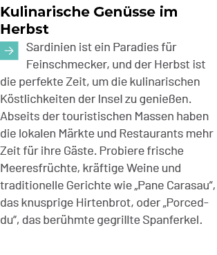 Kulinarische Gen sse im Herbst ￼Sardinien ist ein Paradies f r Feinschmecker, und der Herbst ist die perfekte Zeit, u...