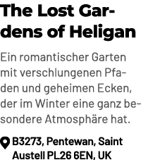 The Lost Gardens of Heligan Ein romantischer Garten mit verschlungenen Pfaden und geheimen Ecken, der im Winter eine ...