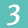 3