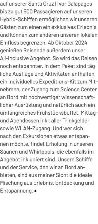 auf unserer Santa Cruz II vor Galapagos bis zu gut 500 Passagieren auf unseren Hybrid Schiffen erm glichen wir unsere...