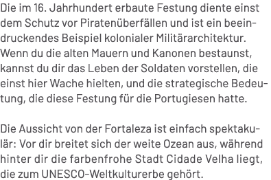 Die im 16. Jahrhundert erbaute Festung diente einst dem Schutz vor Piraten berf llen und ist ein beeindruckendes Beis...