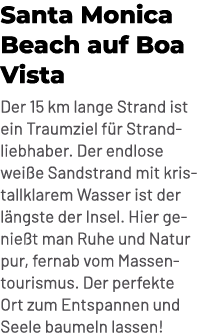 Santa Monica Beach auf Boa Vista Der 15 km lange Strand ist ein Traumziel f r Strandliebhaber. Der endlose wei e Sand...