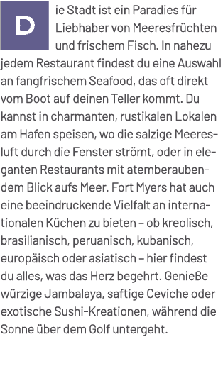 ￼ie Stadt ist ein Paradies f r Liebhaber von Meeresfr chten und frischem Fisch. In nahezu jedem Restaurant findest du...