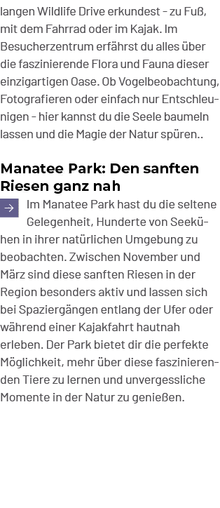 langen Wildlife Drive erkundest zu Fu , mit dem Fahrrad oder im Kajak. Im Besucherzentrum erf hrst du alles ber die ...