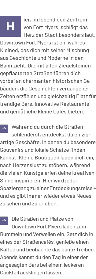 ￼ier, im lebendigen Zentrum von Fort Myers, schl gt das Herz der Stadt besonders laut. Downtown Fort Myers ist ein wa...