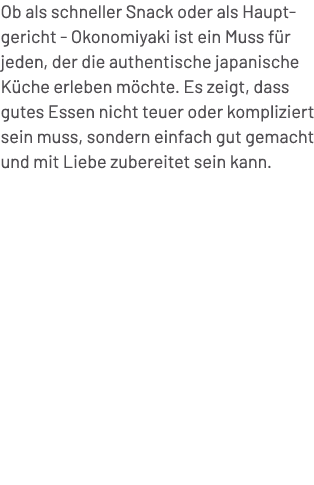 Ob als schneller Snack oder als Hauptgericht Okonomiyaki ist ein Muss f r jeden, der die authentische japanische K ch...