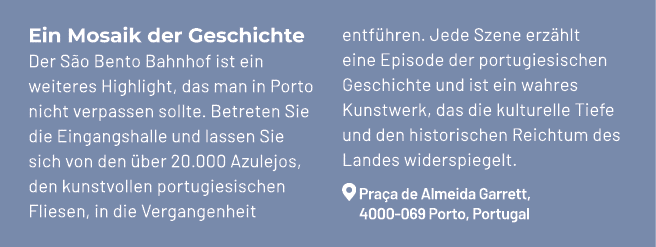 Ein Mosaik der Geschichte Der S o Bento Bahnhof ist ein weiteres Highlight, das man in Porto nicht verpassen sollte. ...