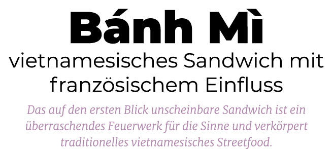 B nh M vietnamesisches Sandwich mit franz sischem Einfluss Das auf den ersten Blick unscheinbare Sandwich ist ein  b...