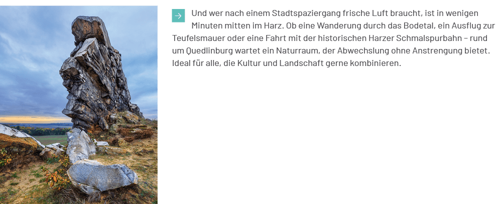 Und wer nach einem Stadtspaziergang frische Luft braucht, ist in wenigen Minuten mitten im Harz. Ob eine Wanderung d...