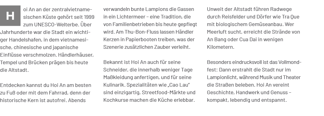 Unweit der Altstadt f hren Radwege durch Reisfelder und D rfer wie Tra Que mit biologischem Gem seanbau. Wer Meerluft...