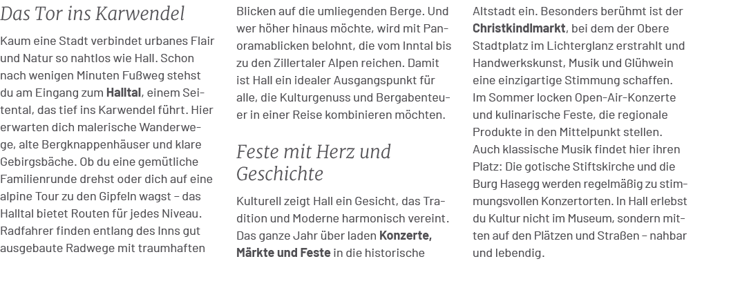 Altstadt ein. Besonders ber hmt ist der Christkindlmarkt, bei dem der Obere Stadtplatz im Lichterglanz erstrahlt und ...
