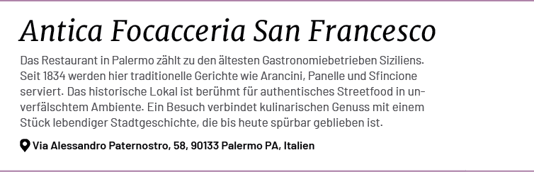 Antica Focacceria San Francesco Das Restaurant in Palermo z hlt zu den ltesten Gastronomiebetrieben Siziliens. Seit ...