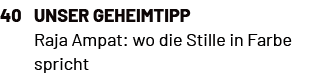 unser Geheimtipp Raja Ampat: wo die Stille in Farbe spricht,4