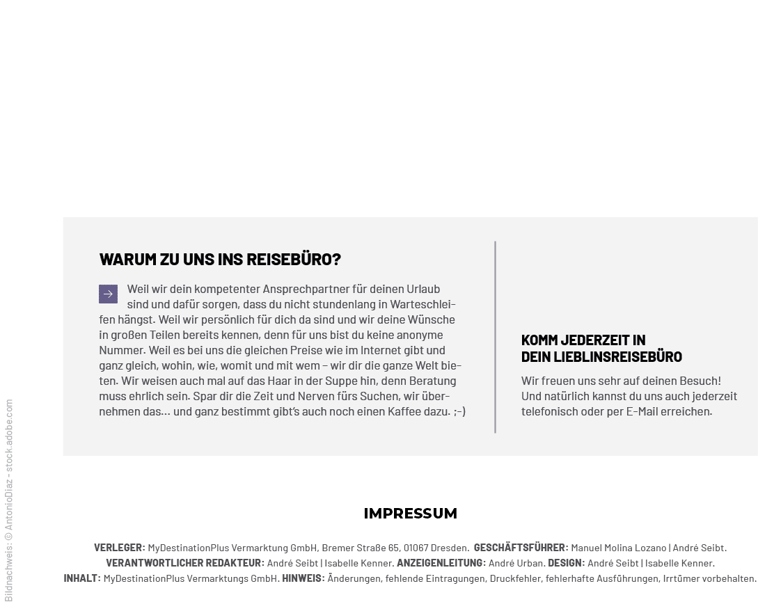 VERLEGER: MyDestinationPlus Vermarktung GmbH, Bremer Stra e 65, 01067 Dresden. GESCH FTSF HRER: Manuel Molina Lozano ...