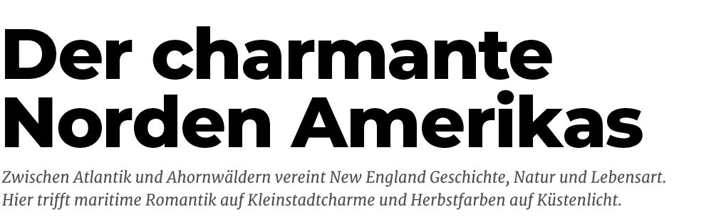 Zwischen Atlantik und Ahornw ldern vereint New England Geschichte, Natur und Lebensart. Hier trifft maritime Romantik...