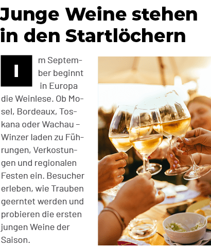 ￼m Septem ber beginnt in Europa die Weinlese. Ob Mo sel, Bordeaux, Tos kana oder Wachau – Winzer laden zu F h rungen,...