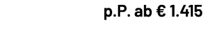 p.P. ab € 1.415