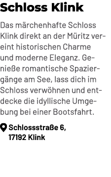 Schloss Klink Das m rchenhafte Schloss Klink direkt an der M ritz vereint historischen Charme und moderne Eleganz. Ge...