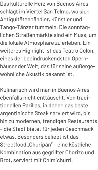 Das kulturelle Herz von Buenos Aires schl gt im Viertel San Telmo, wo sich Antiquit tenh ndler, K nstler und Tango T ...
