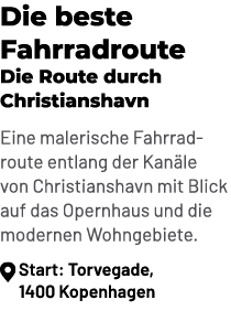 Die beste Fahrradroute Die Route durch Christianshavn Eine malerische Fahrradroute entlang der Kan le von Christiansh...
