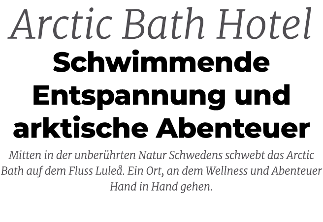 Arctic Bath Hotel Schwimmende Entspannung und arktische Abenteuer Mitten in der unber hrten Natur Schwedens schwebt d...