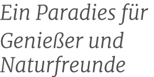 Ein Paradies f r Genie er und Naturfreunde